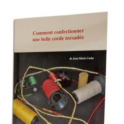 Livre -Comment confectionner une corde torsadée- de Jean Marie Coche Français