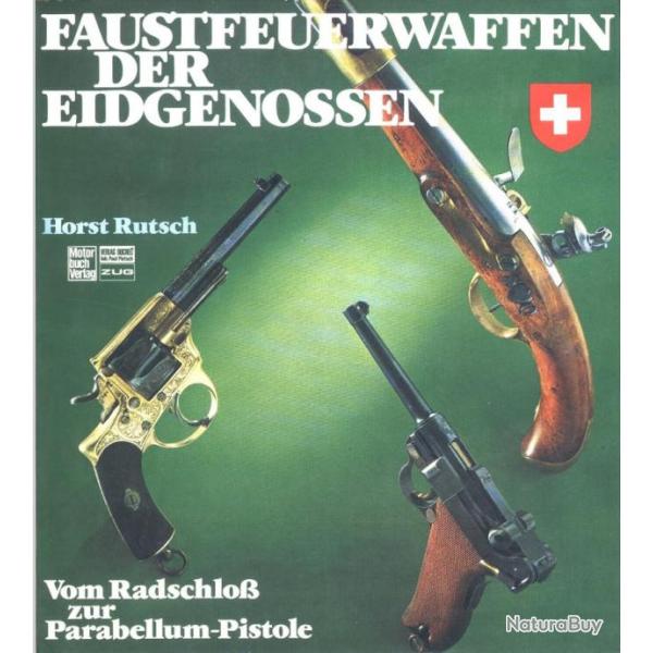 Livre darmes:  les armes de poing suisses /  Rutsch