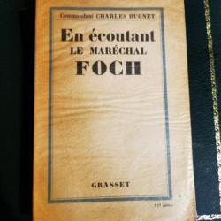 En écoutant le maréchal Foch