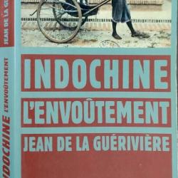 « Indochine, l'envoûtement » Par Jean de La Guérivière  | CEFEO | HISTOIRE