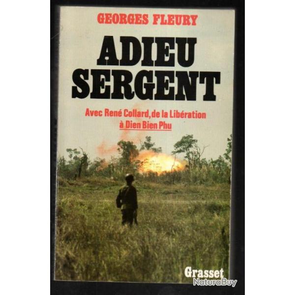 Adieu sergent avec ren collard ,  de la libration  dien-bien-phu  par G. Fleury para 1er b.c.p