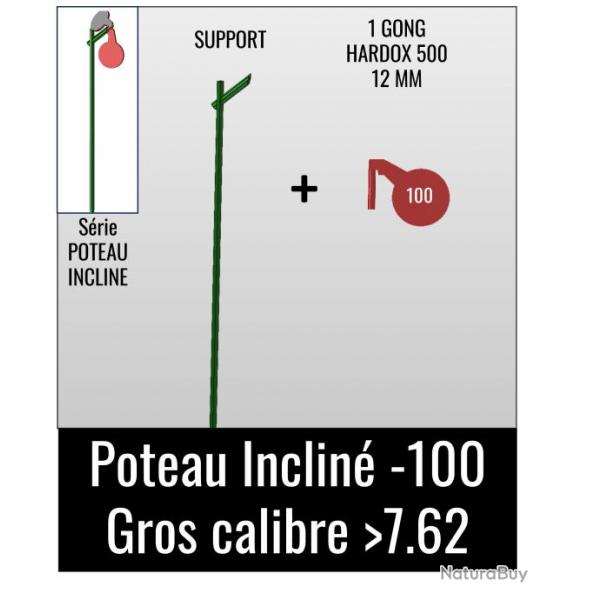 Kit Poteau Inclin 100 - Gros Calibre