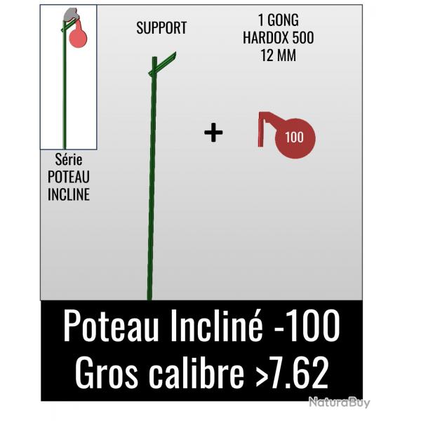 Kit Poteau Incliné 100 - Gros Calibre