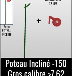 Kit Poteau Incliné 150- Gros Calibre