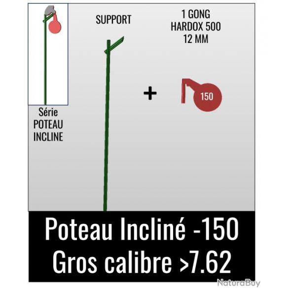 Kit Poteau Inclin 150- Gros Calibre