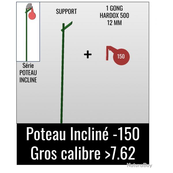 Kit Poteau Incliné 150- Gros Calibre