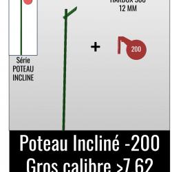 Kit Poteau Incliné 200- Gros Calibre