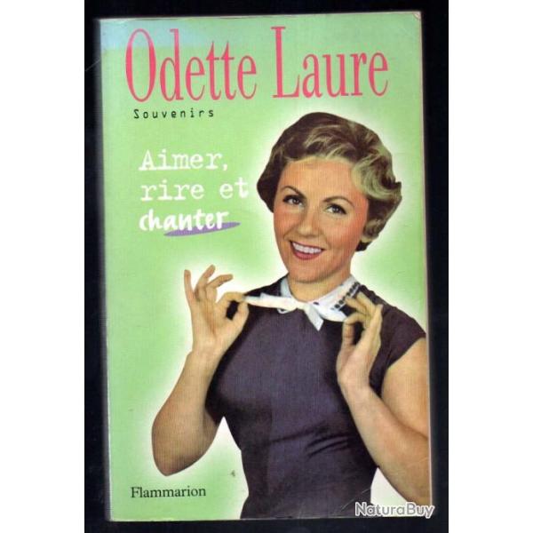 odette laure souvenirs , aimer rire et chanter , autobiographie , cinma , thatre , tlvision fran