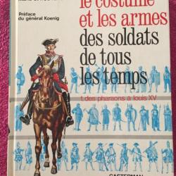 Le costume  et Les Armes Des soldats de  tous les temps par Liliane et Fred Funcken TOME 1 et 2