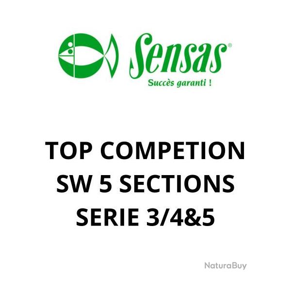 SENSAS SAV TOP COMPETITION SW 5 BRINS SERIE 3, 4 & 5 SENSAS