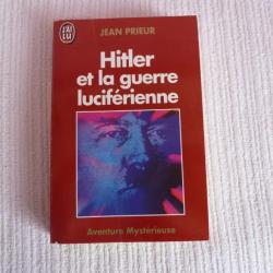Jean PRIEUR. Hitler et la guerre luciferienne