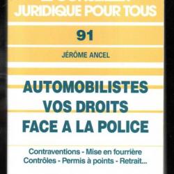 Automobilistes, vos droits face à la police Jérôme Ancel