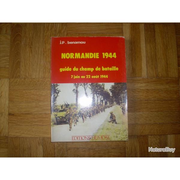 normandie 1944 guide des champ de bataille livre de poche de j p benemou