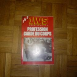 IWS LIVRE DE POCHE HORS SERIE numéro 6 profession garde du corps