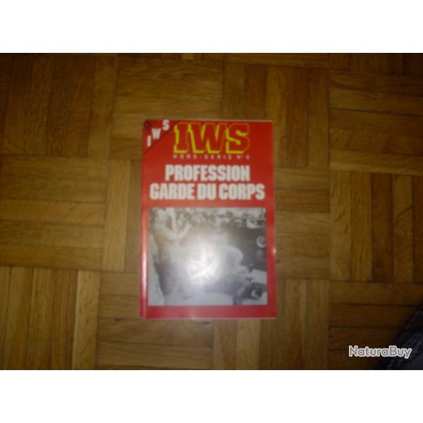 IWS LIVRE DE POCHE HORS SERIE numro 6 profession garde du corps