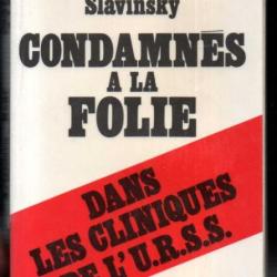 condamnés à la folie dans les cliniques de l'urss par artemova rahr slavinsky