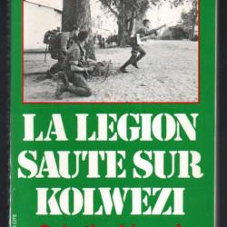 La légion saute sur kolwézi. opération léopard.  2e rep , par pierre sergent zaire afrique noire