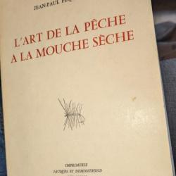 Jean-Paul Pequegnot, l'art de la pêche à la mouche, Édition originale, numérotée.