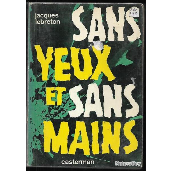 sans yeux sans mains par jacques lebreton, mutil de guerre , france d'aprs guerre , handicap