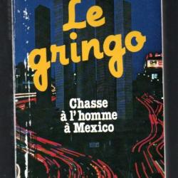 le gringo chasse à l'homme à mexico par roger borniche.