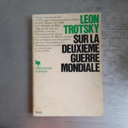 Sur la deuxième guerre mondiale. Trotsky