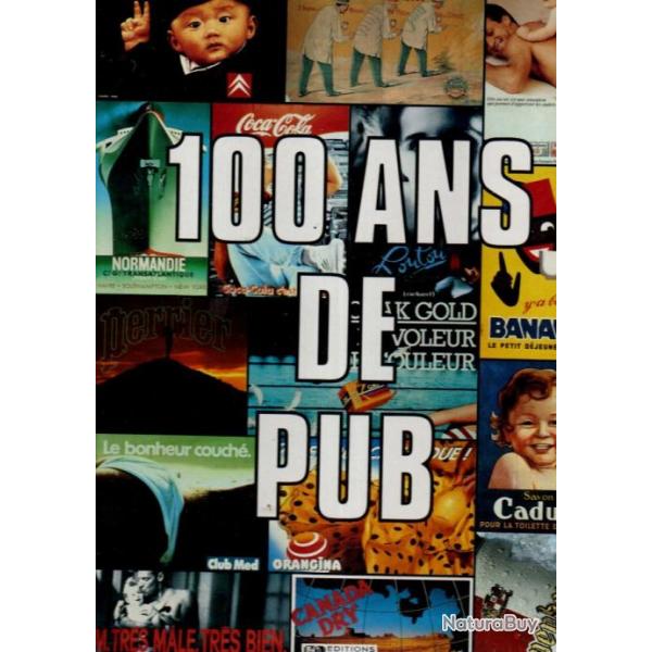 100 ans de pub collectif  , banania,cadum, ripolin, pacific, levi's, vlosolex, gitanes , air france