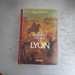 Les grandes heures de Lyon