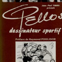 pellos dessinateur sportif de jean-paul tiberi préface poulidor