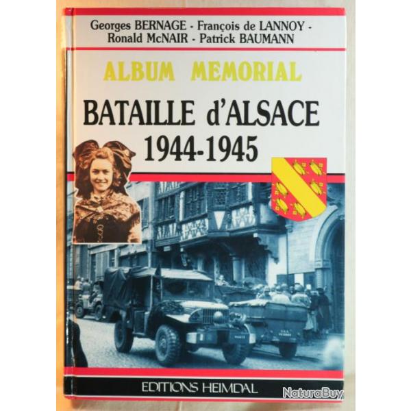 RARE livre HEIMDAL Album mmorial de la bataille d'Alsace 1944 1945 - BLA24HEI001