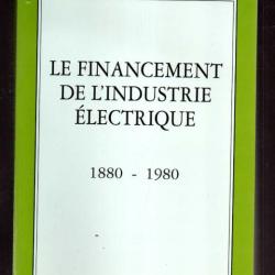 le financement de l'industrie électrique 1880-1990