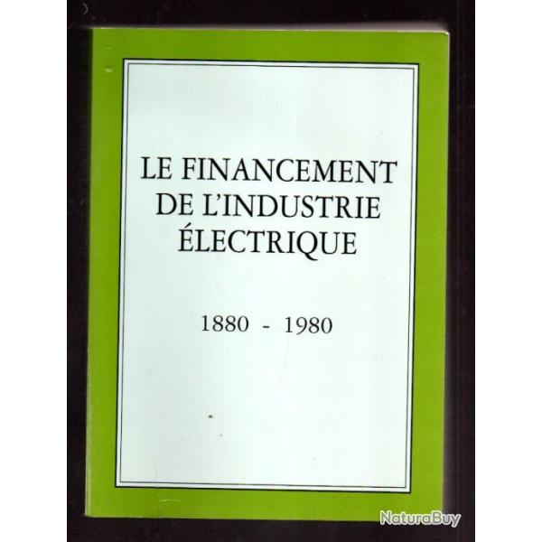 le financement de l'industrie lectrique 1880-1990