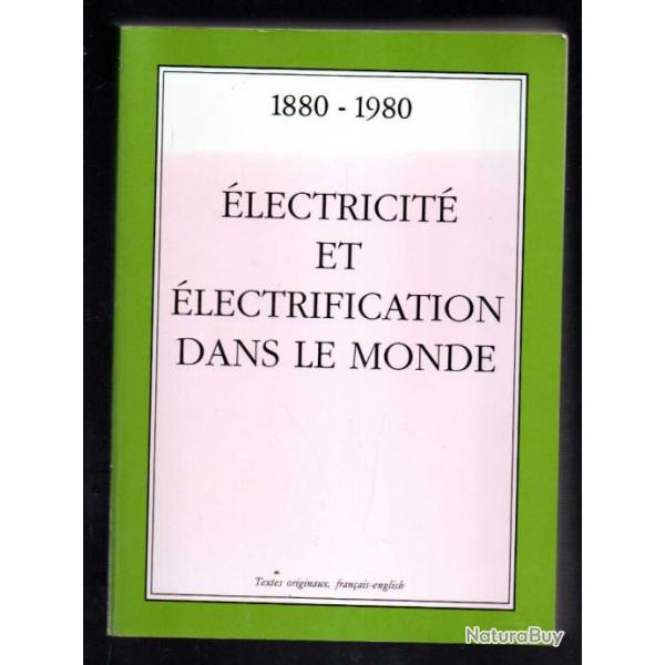 lectricit et lectrification dans le monde 1880-1980