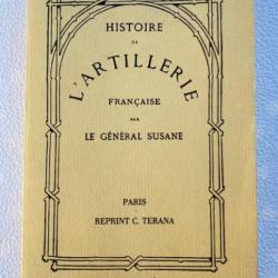 Histoire de l'artillerie Française Par Louis Susane