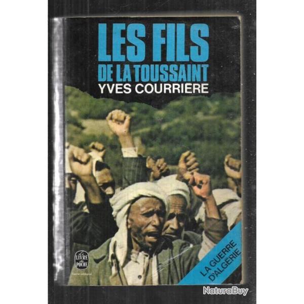 les fils de la toussaint  par yves courrire ddicac , livre de Poche . guerre d'algrie