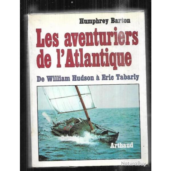 les aventuriers de l'atlantique de william hudson  ric tabarly  par h.barton  arthaud mer.