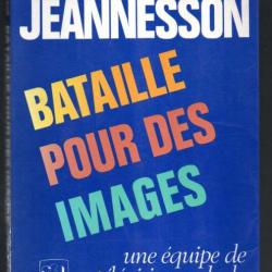 bataille pour des images une équipe de télévision en inde de jeannesson lettres du bout du monde