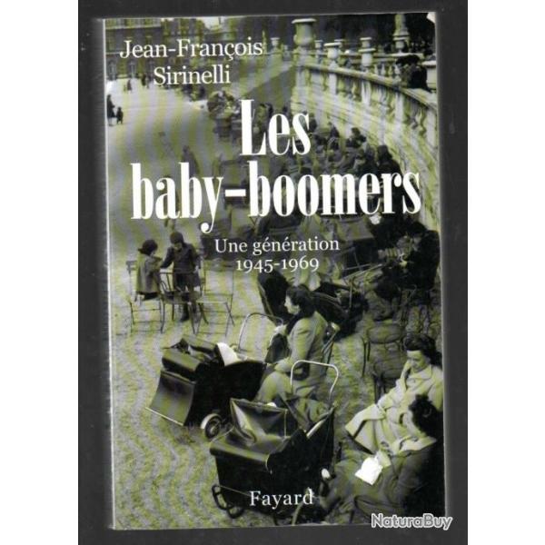 les baby-boomers une gnration 1945-1969 de jean-franois sirinelli