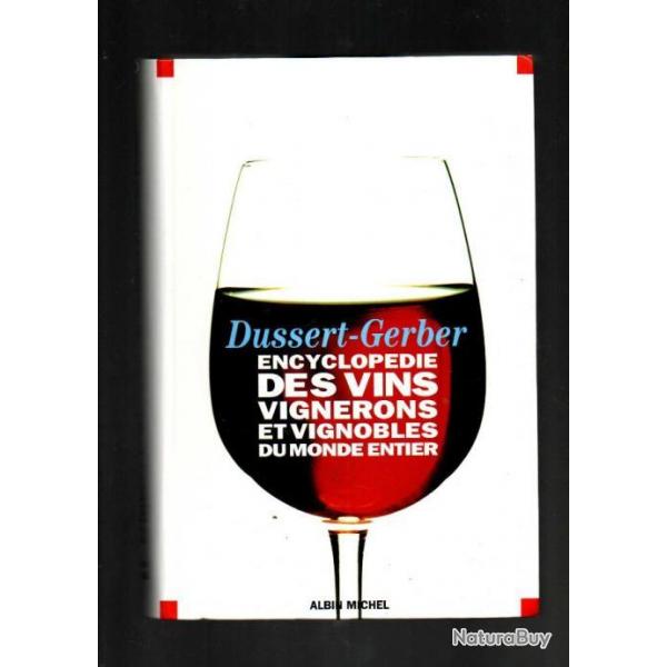 Encyclopdie des vins, vignerons et vignobles du monde entier Patrick Dussert-Gerber + kdo