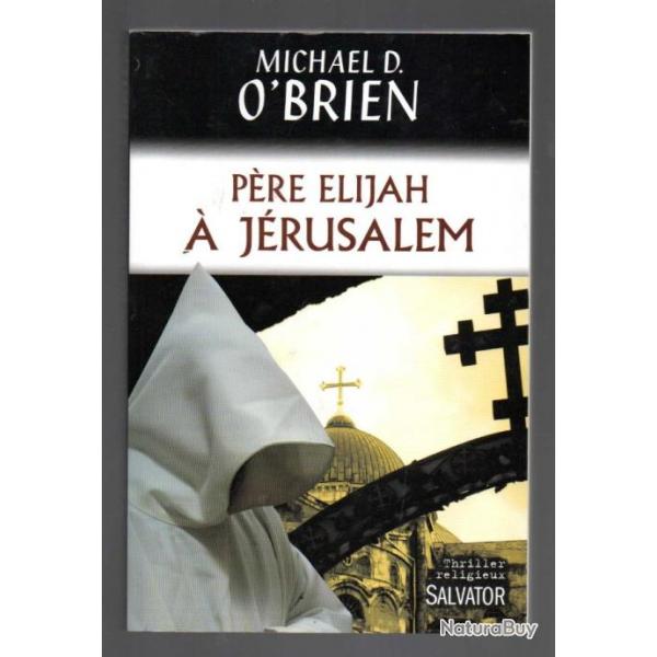 pre elijah  jrusalem de michael d.o'brien thriller religieux