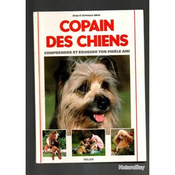 copain des chiens comprendre et duquer ton fidle ami serge et dominique simon