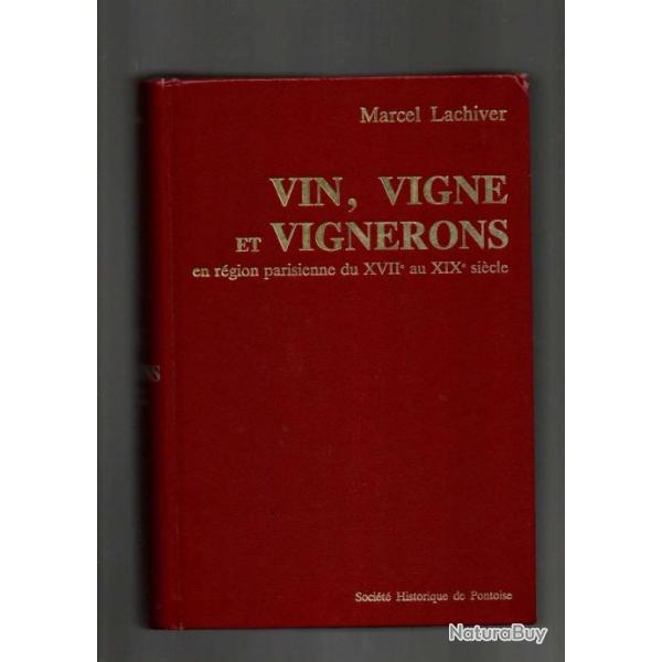 Vin, vignes et vignerons en rgion parisienne du XVII e au XIXe sicle collectif