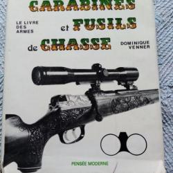 Le Livre Des Armes "Carabines et Fusils de Chasse "DOMINIQUE VENNER.
