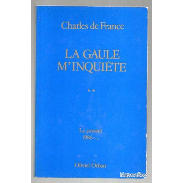 la gaule m'inquite de charles de france le sursaut 1986-...