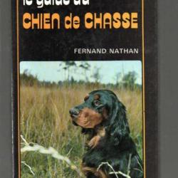 le guide du chien de chasse guides rousselet-blanc