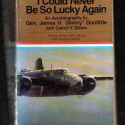 i could never be so lucky again autobiographie du général  james h.doolittle en anglais