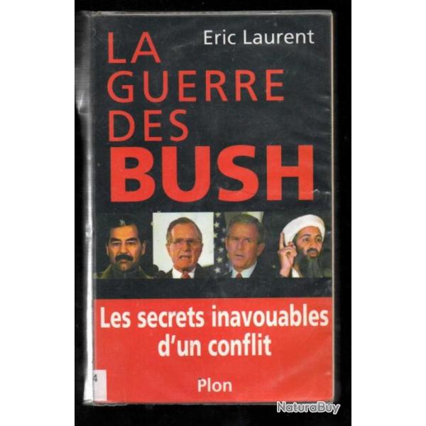 la guerre des bush d'ric laurent , ben laden, saddam hussein