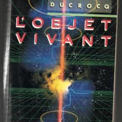 l'objet vivant d'albert ducrocq