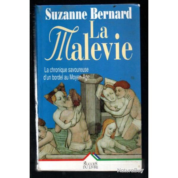 la malevie la chronique savoureuse d'un bordel au moyen-age de suzanne bernard , roman historique