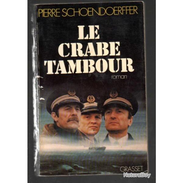 le crabe tambour de pierre schoendoerffer indochine marine nationale