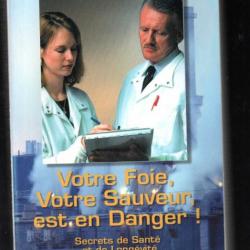 votre foie, votre sauveur , est en danger! de charles  byrau